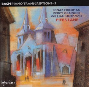 Bach Piano Transcriptions - 3 Friedman, Murdoch & Grainger
