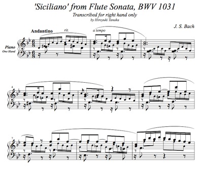 J. S. Bach/ Siciliano from Flute Sonata BWV 1031, arranged for piano right hand only by Hiroyuki Tanaka.