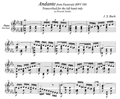 J. S. Bach/ Andante(3rd mov.) from Pastorale BWV 590, arranged for piano, left hand only by Hiroyuki Tanaka