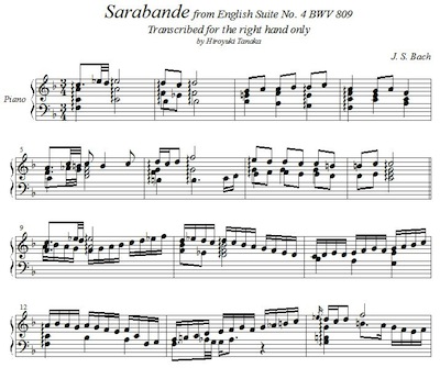 J. S. Bach/ Sarabande from English Suite No. 4 BWV 809, arranged for right hand only by Hiroyuki Tanaka