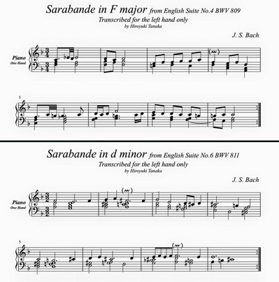 J. S. Bach/ Two Sarabandes from English Suite(No.4 in F Major, No.6 in d Minor),  arranged for piano left hand only by Hiroyuki Tanaka
